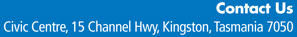 Contact Us - Civic Centre, 15 Channel Hwy, Kingston, Tasmania 7050