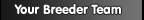 Your Breeder Team